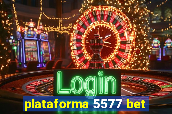 plataforma 5577 bet